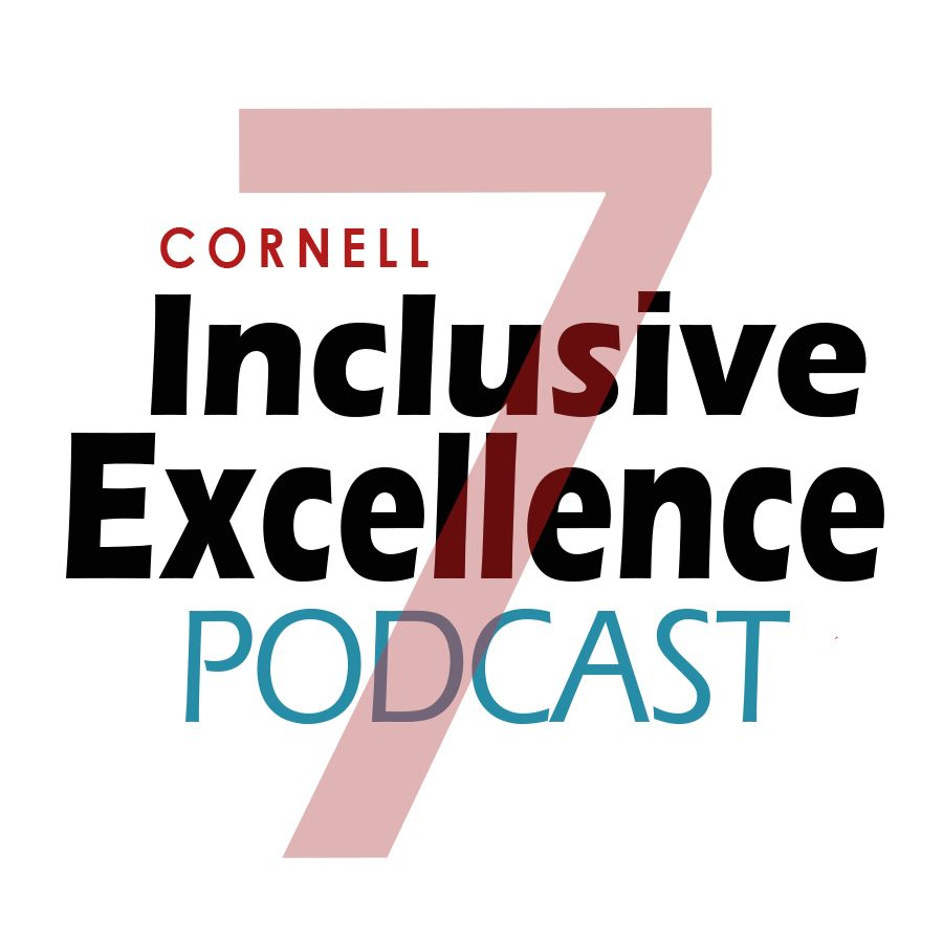 Cornell University\'s Inclusive Excellence Podcast