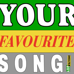 YOUR FAVOURITE SONG