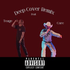 Teage X Core - Deep Cover Remix (Prod.by Dr. Dre)