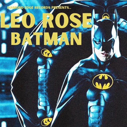 Stream Batman by Leo Rose | Listen online for free on SoundCloud