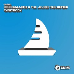 DiscoGalactiX & The Louder The Better - Everybody [Cruise Music Records]