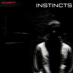 Swept - Instincts (Logan, Bliss, Marsta Menzz, Armzout) (FREE DOWNLOAD)
