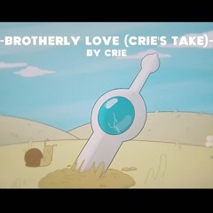 Brotherly Love (Crie's Take) | FNF Pibby Apocalypse SCRAPPED OST