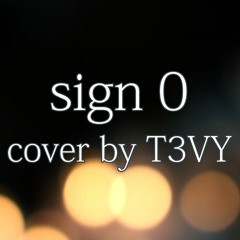 Chouchou - sign 0 (cover)【T3VY】