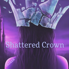 Shattered Crown (Niko - Saved Myself)