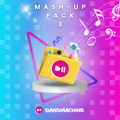 Dansmachine Mash-Up Pack 3