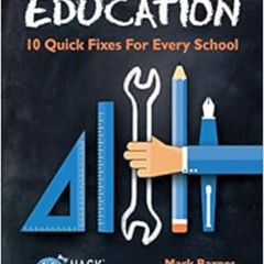 ACCESS EPUB 📦 Hacking Education: 10 Quick Fixes for Every School (Hack Learning Seri