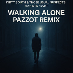 Walking Alone - bootleg - FREE DOWNLOAD