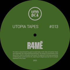 Utopia Tapes 13 | R4MĒ