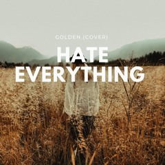 Hate Everything - Golden (골든) | cover (English version)