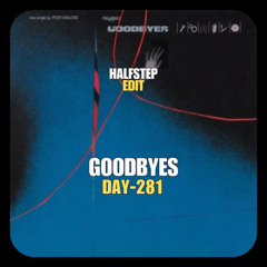 Post Malone, SATOSHI x Yellow Claw - Goodbyes Twitter (HALFSTEP Edit)