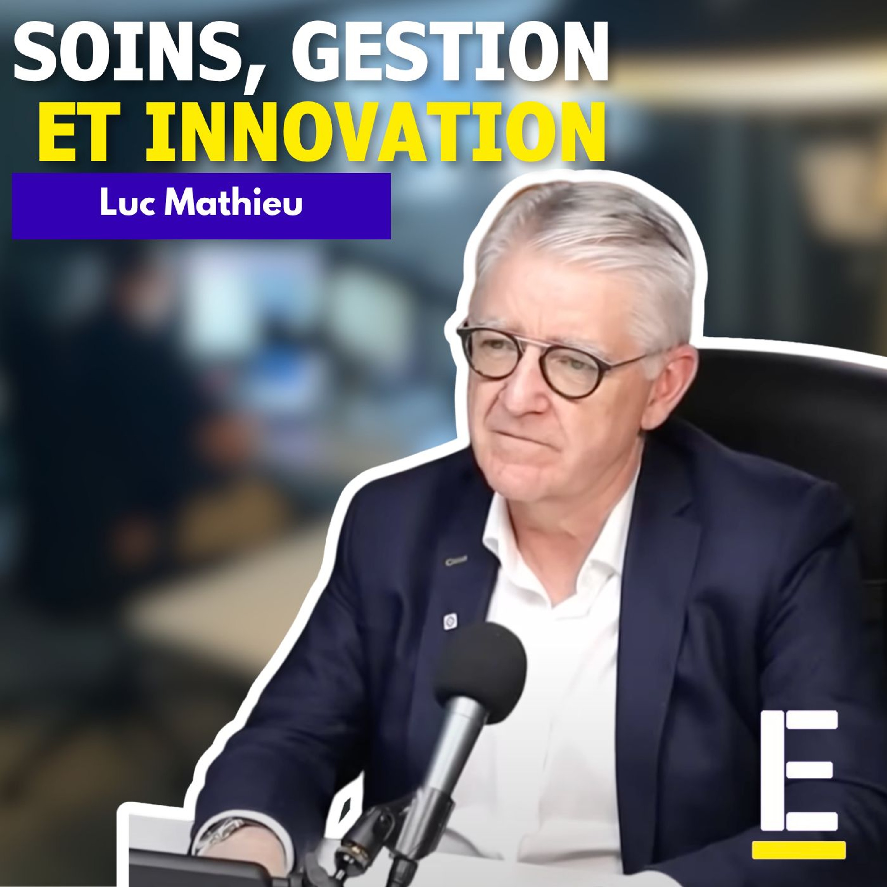 Luc Mathieu – Soins, gestion et innovation