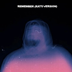 Remember - Ratthew