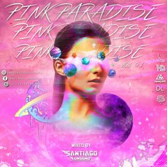PINK PARADISE VOL 0.1 (SANTIAGO LONDOÑO DJ)