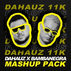 11K Followers Mashup Pack X Bambanegra (FREE DOWNLOAD)