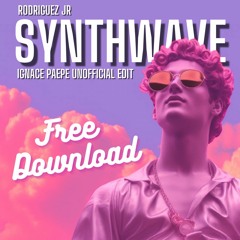FREE DOWNLOAD: Rodriguez JR - Synthwave - (Ignace Paepe Unofficial  Edit)