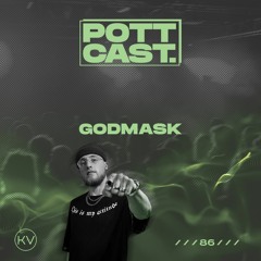 Pottcast #86 - GODMASK