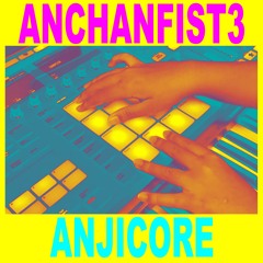 ANCHANFIST3