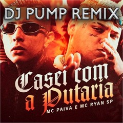 Mc Paiva ZS - Casei Com a Putaria ( DJ PUMP remix ) FREE DOWNLOAD EXTENDED