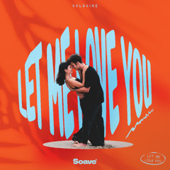 Goldaine - Let Me Love You