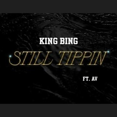 Still Tippin ( Remix ) ft AV