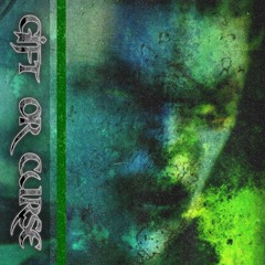 GIFT OR CURSE (prod. c0der)
