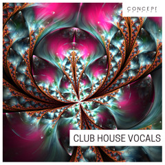 Concept Samples - Club House Vocals