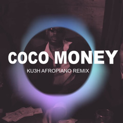 Coco Money [KU3H AfroPiano Remix]