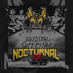 Suicidal Superstar (NOCTURNAL EDIT)