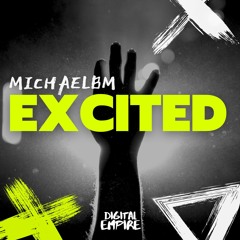 MichaelBM - Excited [OUT NOW]
