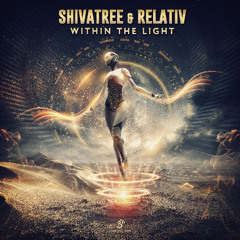 Relativ & Shivatree - Within The Light