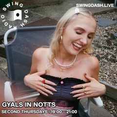 Gyals In Notts Show w/ Aura - Swing Dash Radio 10/10/24