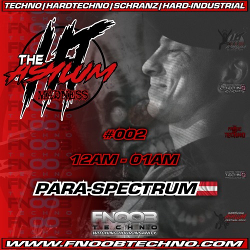 ParaSpectrum @ Fnoob Techno Presents The Asylum #002