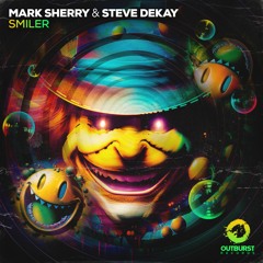 Mark Sherry & Steve Dekay - Smiler [Outburst Records] PREVIEW