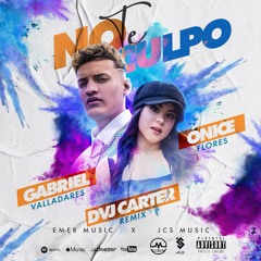 Gabriel Valladares & Ónice Flores - No Te Culpo (DVJ Carter 2024 Afro House Remix)