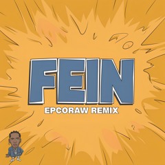Travis Scott - Fein (epcoraw Remix)