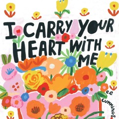i carry your heart with me