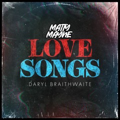 Love Songs (Matty Mayne Kick Bass) - Daryl Braithwaite