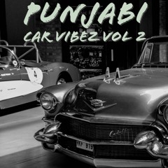 DJ AJAY- Punjabi Car Vibez Vol 2 | Elevated Vibez Ent | New Punjabi Songs 2022