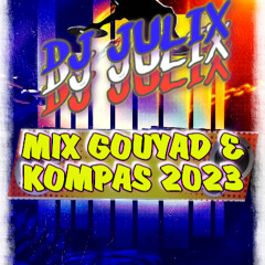 MIX💫 GOUYAD💃🏼 & KOMPAS🕺🏼 VOL2🌈 2023 by✨ Dj Julixxx.