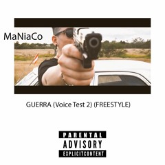Guerra (Voice Test 2) (Freestyle) UNFINISHED