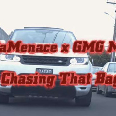 CHASING THAT BAG - TREX DA MENACE & GMG MELLY