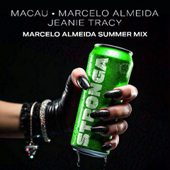 Macau, Marcelo Almeida, Jeanie Tracy - STRONGA (Marcelo Almeida Summer Mix)