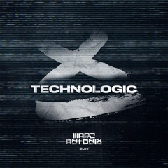 Technologic (Marc Antonix Edit)