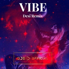 VIBE | Diljit Dosanjh | Desi Remix | DJB Official