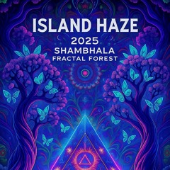 Island Haze - Fractal Forest 2025