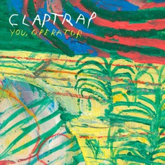 CLAPTRAP - You, Operator