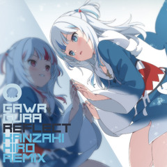 Gawr Gura - REFLECT (Kanzaki Hiro Extended Remix)