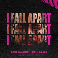 Post Malone - I Fall Apart (Midnight Dance Party Remix) *Pitched*