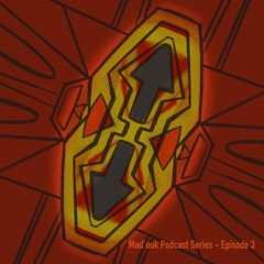 Mad'ouk Podcast Series - Episode 3